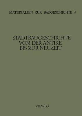 bokomslag Stadtbaugeschichte von der Antike bis zur Neuzeit