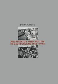 bokomslag Architektur und Politik in Deutschland 19181945