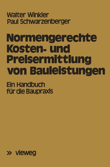 bokomslag Normengerechte Kosten- und Preisermittlung von Bauleistungen