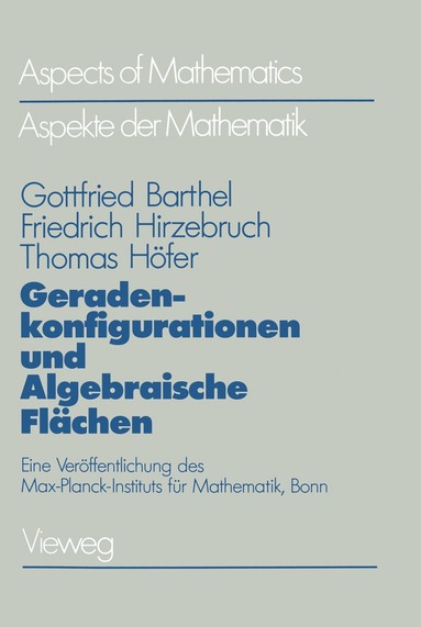 Gottfried Barthel, Friedrich Hirzebruch, Thomas Höfer - Geradenkonfigurationen und Algebraische Flächen, Häftad