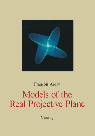 bokomslag Models of the Real Projective Plane: Computer Graphics of Steiner & Boy Surfaces