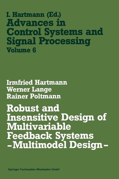 bokomslag Robust and Insensitive Design of Multivariable Feedback Systems - Multimodel Design -