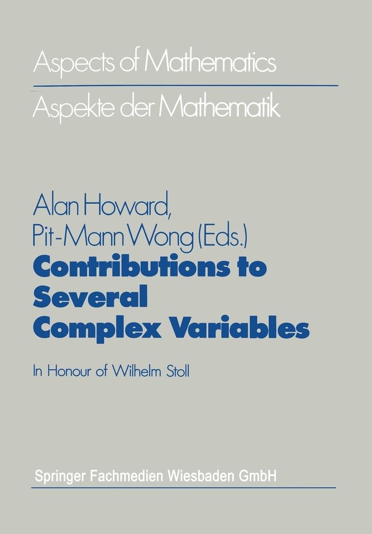 Contributions to Several Complex Variables 1