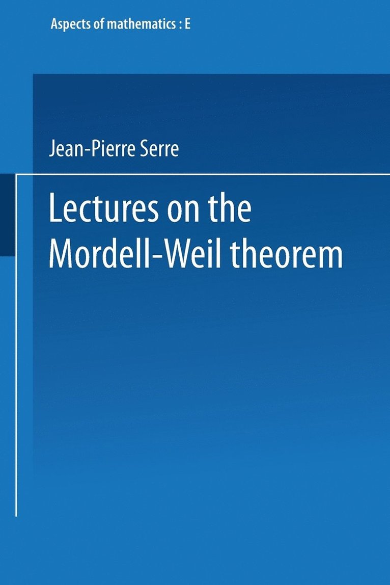 Lectures on the Mordell-Weil Theorem 1