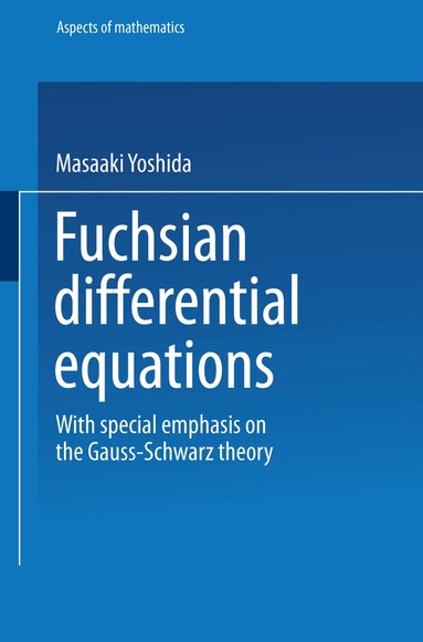 Masaaki Yoshida - Fuchsian Differential Equations, Häftad