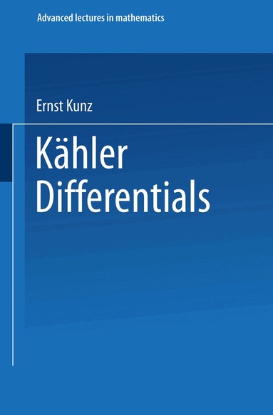 Ernst Kunz - Kähler Differentials, Häftad