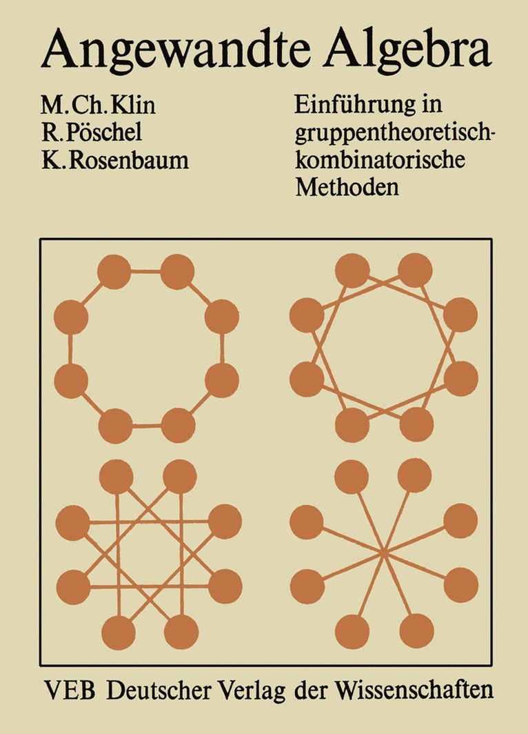 Mikhail Klin, Reinhard Pöschel, Kurt Rosenbaum - Angewandte Algebra für Mathematiker und Informatiker, Häftad