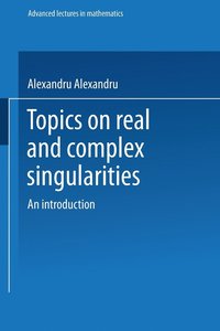 bokomslag Topics on Real and Complex Singularities