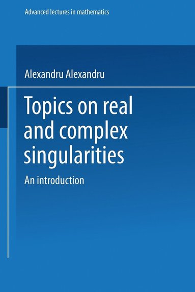 bokomslag Topics on Real and Complex Singularities