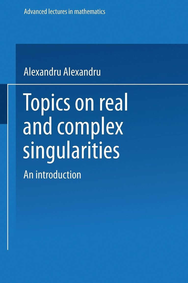 Topics on Real and Complex Singularities 1