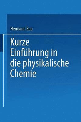 Kurze Einfhrung in die Physikalische Chemie 1