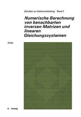 bokomslag Numerische Berechnung von benachbarten inversen Matrizen und linearen Gleichungssystemen