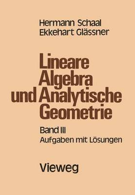 Hermann Schaal - Lineare Algebra und Analytische Geometrie, Häftad