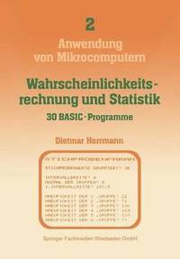 bokomslag Wahrscheinlichkeitsrechnung und Statistik  30 BASIC-Programme