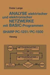 bokomslag Analyse elektrischer und elektronischer Netzwerke mit BASIC-Programmen (SHARP PC-1251 und PC-1500)