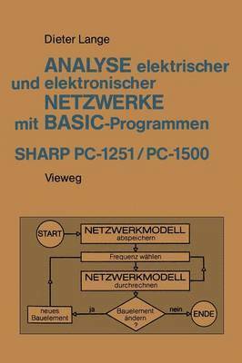 Analyse elektrischer und elektronischer Netzwerke mit BASIC-Programmen (SHARP PC-1251 und PC-1500) 1