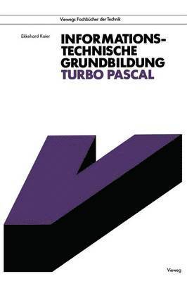 Ekkehard Kaier - Informationstechnische Grundbildung Turbo Pascal, Häftad