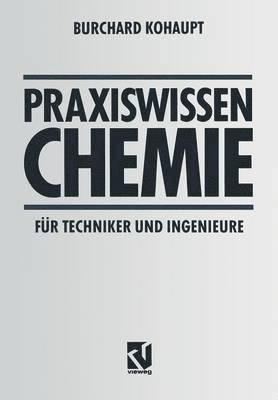 bokomslag Praxiswissen Chemie fr Techniker und Ingenieure