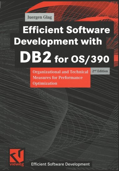 bokomslag Efficient Software Development with DB2 for Os/390: Organizational and Technical Measures for Performance Optimization