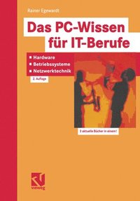 bokomslag Das PC-Wissen fr IT-Berufe: Hardware, Betriebssysteme, Netzwerktechnik