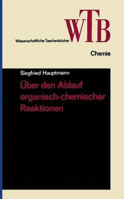 bokomslag ber den Ablauf organisch-chemischer Reaktionen