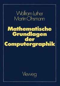 bokomslag Mathematische Grundlagen der Computergraphik