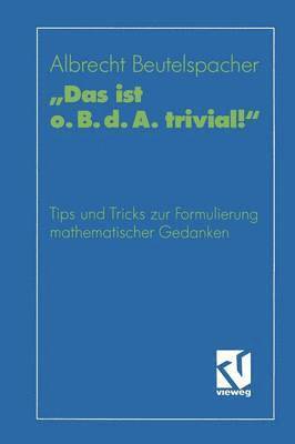 bokomslag ?Das ist o. B. d. A. trivial!"