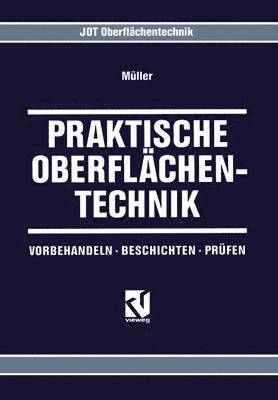 Klaus-Peter Müller - Praktische Oberflächentechnik, Häftad