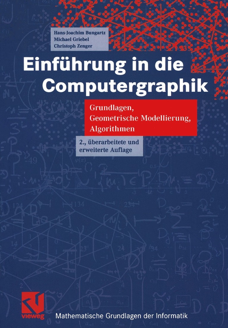 Hans-Joachim Bungartz, Michael Griebel, Christoph Zenger - Einführung in die Computergraphik, Häftad
