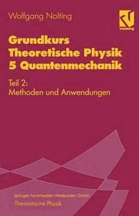 bokomslag Grundkurs Theoretische Physik 5 Quantenmechanik