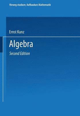 Ernst Kunz - Algebra, Häftad