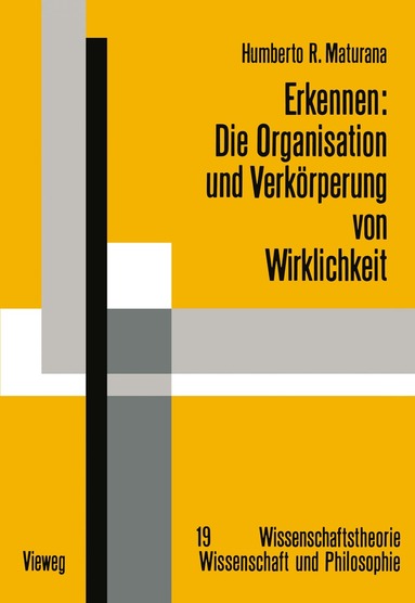 Humberto R. Maturana - Erkennen: Die Organisation und Verkörperung von Wirklichkeit, Häftad