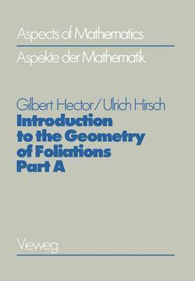 bokomslag Introduction to the Geometry of Foliations, Part A