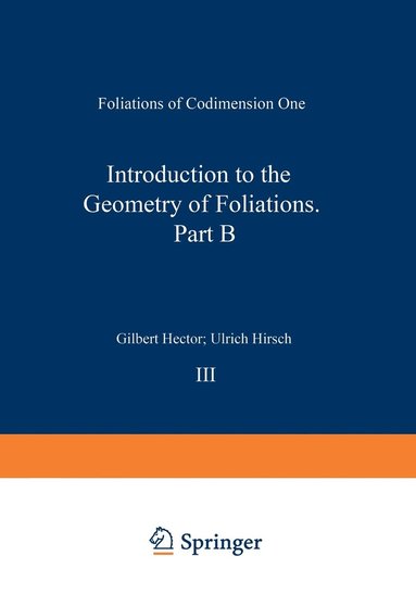 bokomslag Introduction to the Geometry of Foliations: Pt. B Foliations of Codimension One