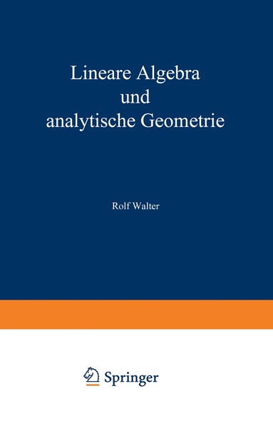 Rolf Walter - Lineare Algebra und analytische Geometrie, Häftad