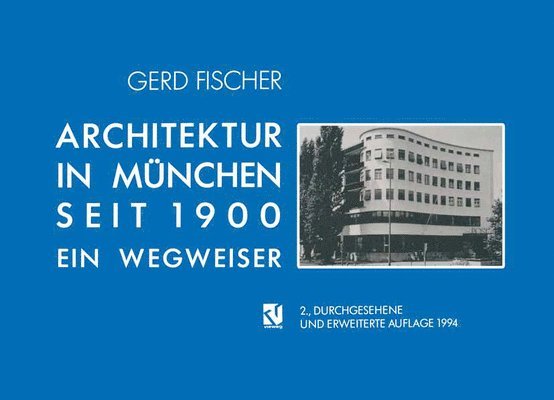 Gerd Fischer - Architektur in München Seit 1900, Häftad