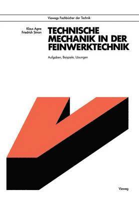 Technische Mechanik in der Feinwerktechnik 1