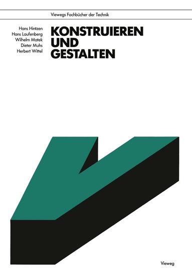 Hans Hintzen, Hans Laufenberg, Wilhelm Matek, Dieter Muhs, Herbert Wittel, Hans Hintzen, Hans Laufenberg - Konstruieren und Gestalten, Häftad