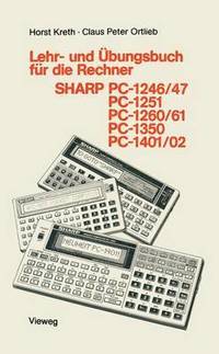 bokomslag Lehr- und bungsbuch fr die Rechner SHARP PC-1246/47, PC-1251, PC-1260/61, PC-1350, PC-1401/02