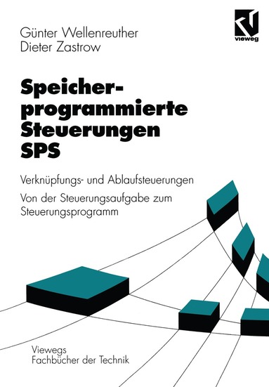 Günter Wellenreuther, Dieter Zastrow - Speicherprogrammierte Steuerungen SPS, Häftad