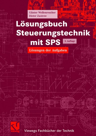 Günter Wellenreuther, Dieter Zastrow - Lösungsbuch Steuerungstechnik mit SPS, Häftad