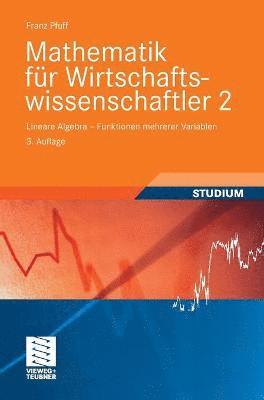 Mathematik für Wirtschaftswissenschaftler 2