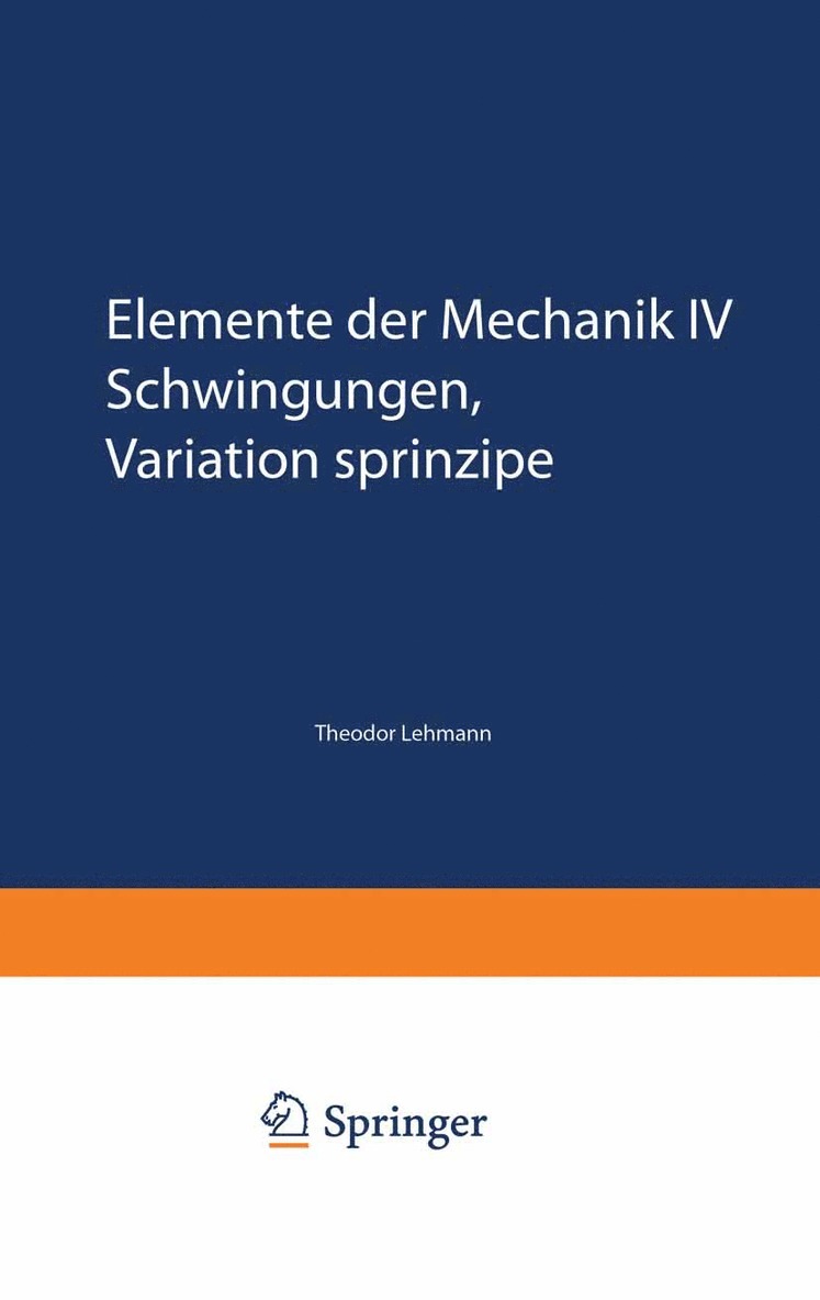 Theodor Lehmann - Elemente der Mechanik IV, Häftad