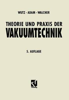 bokomslag Theorie und Praxis der Vakuumtechnik