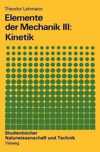 bokomslag Elemente der Mechanik III: Kinetik