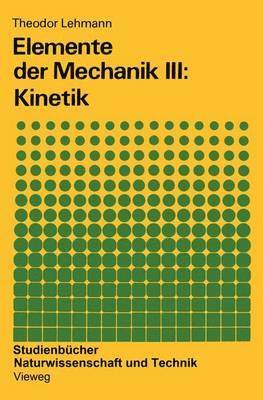 Elemente der Mechanik III: Kinetik 1