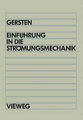 Klaus Gersten, Theodor Lehmann - Einführung in die Strömungsmechanik, Häftad