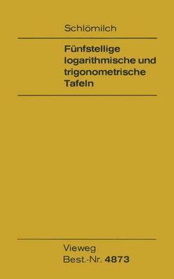 Oskar Schlömilch, Oskar Schlomilch - Fünfstellige logarithmische und trigonometrische Tafeln, Häftad
