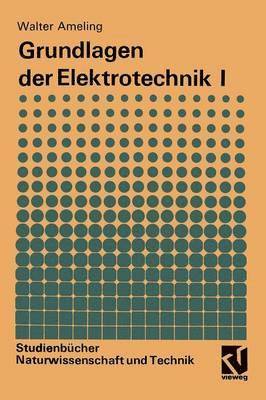 Grundlagen der Elektrotechnik I