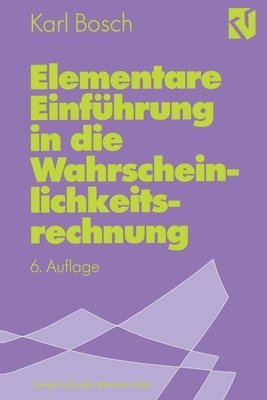 Karl Bosch - Elementare Einführung in die Wahrscheinlichkeitsrechnung, Häftad